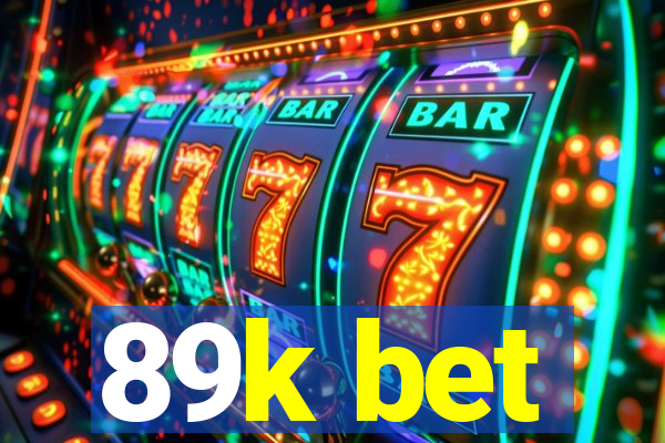 89k bet